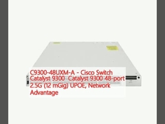 C9300-48UXM-A - Cisco Switch Catalyst 9300 Catalyst 9300 48 ท่า 2.5G (12 mGig) UPOE ข้อดีของเครือข่าย