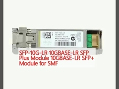 โมดูล SFP-10G-LR 10GBASE-LR SFP Plus โมดูล 10GBASE-LR SFP+ สําหรับ SMF